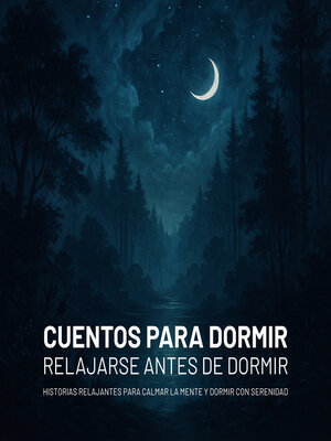 cover image of Cuentos para dormir – Relajarse antes de dormir